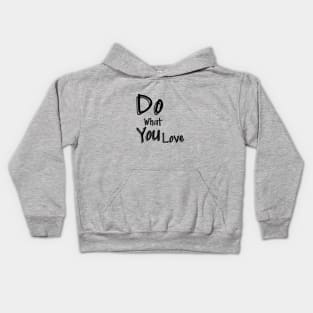 Do What You Love Kids Hoodie